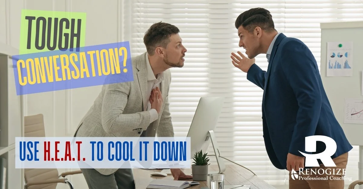 Tough Conversation? Use H.E.A.T. to Cool It Down