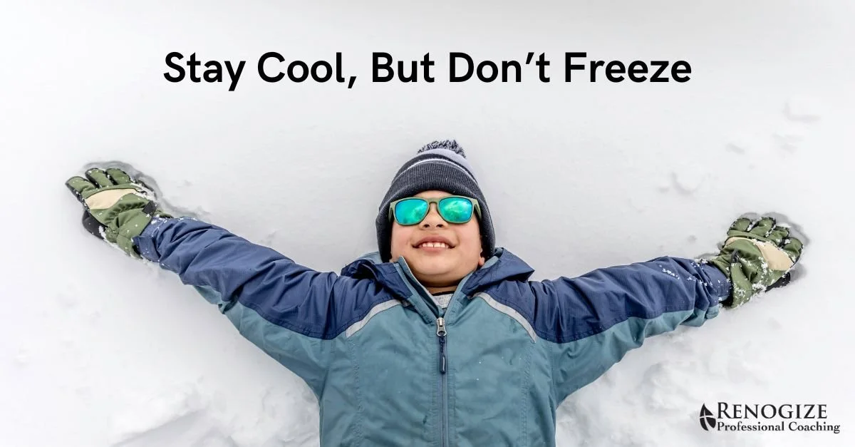 Stay Cool, But Don’t Freeze