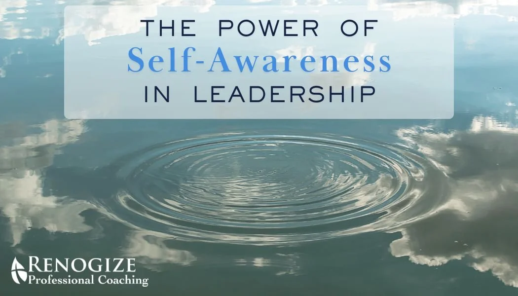 The Power of Self-Awareness in Leadership