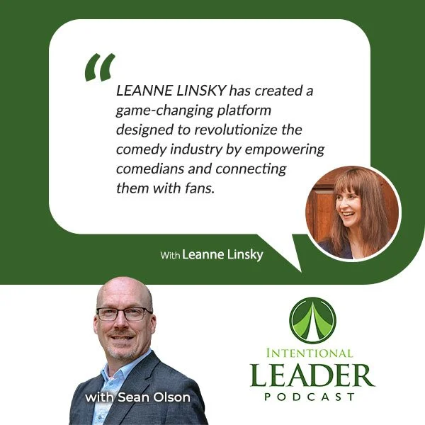 The Intentional Leader Podcast | Leanne Linsky | Improv CEO