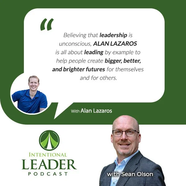 The Intentional Leader Podcast | Alan Lazaros | Modalities Of Thinking