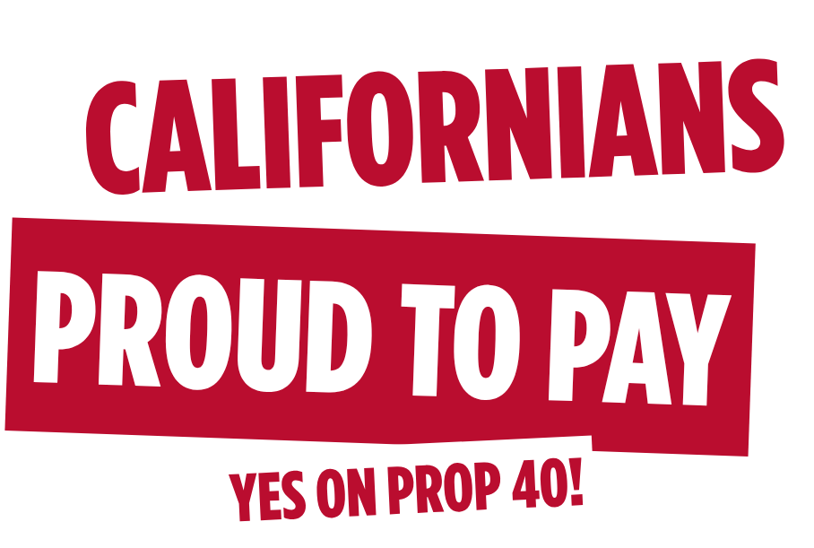 Californians Proud to Pay
