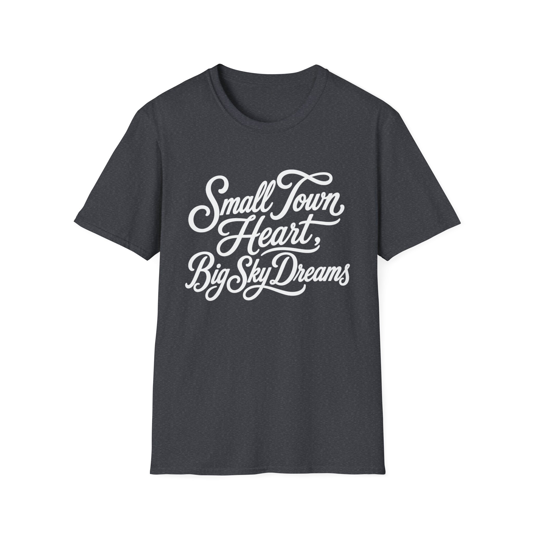 Small Town Heart, Big Sky Dreams T-Shirt