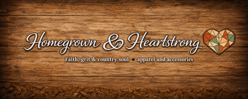 Homegrown and Heartstrong