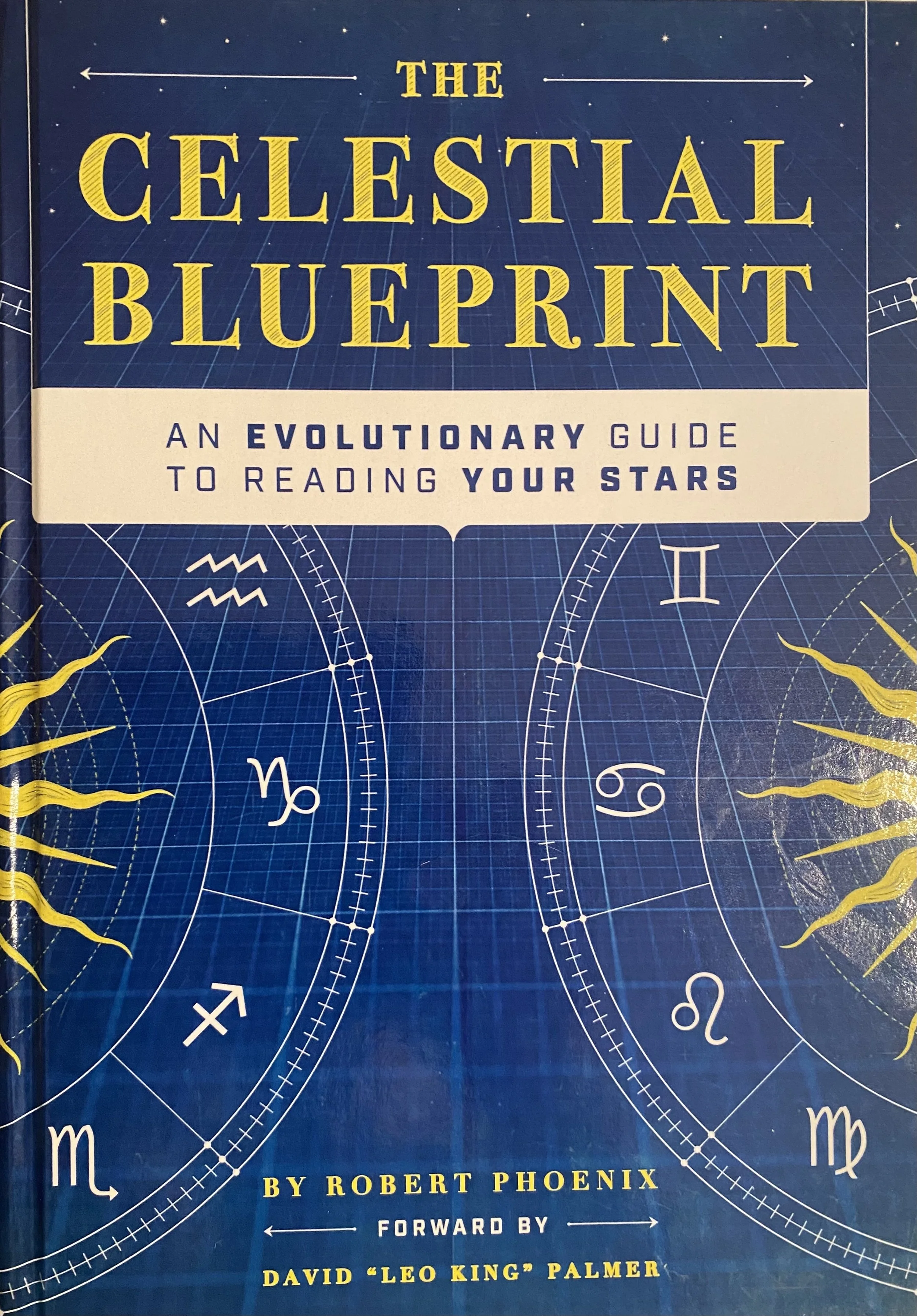 THE CELESTIAL BLUEPRINT -- ROBERT PHOENIX