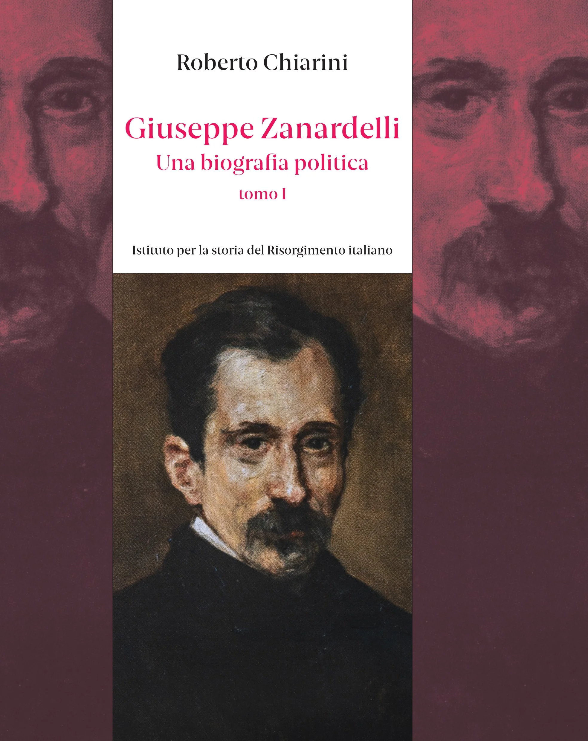 Giuseppe Zanardelli. Una biografia politica