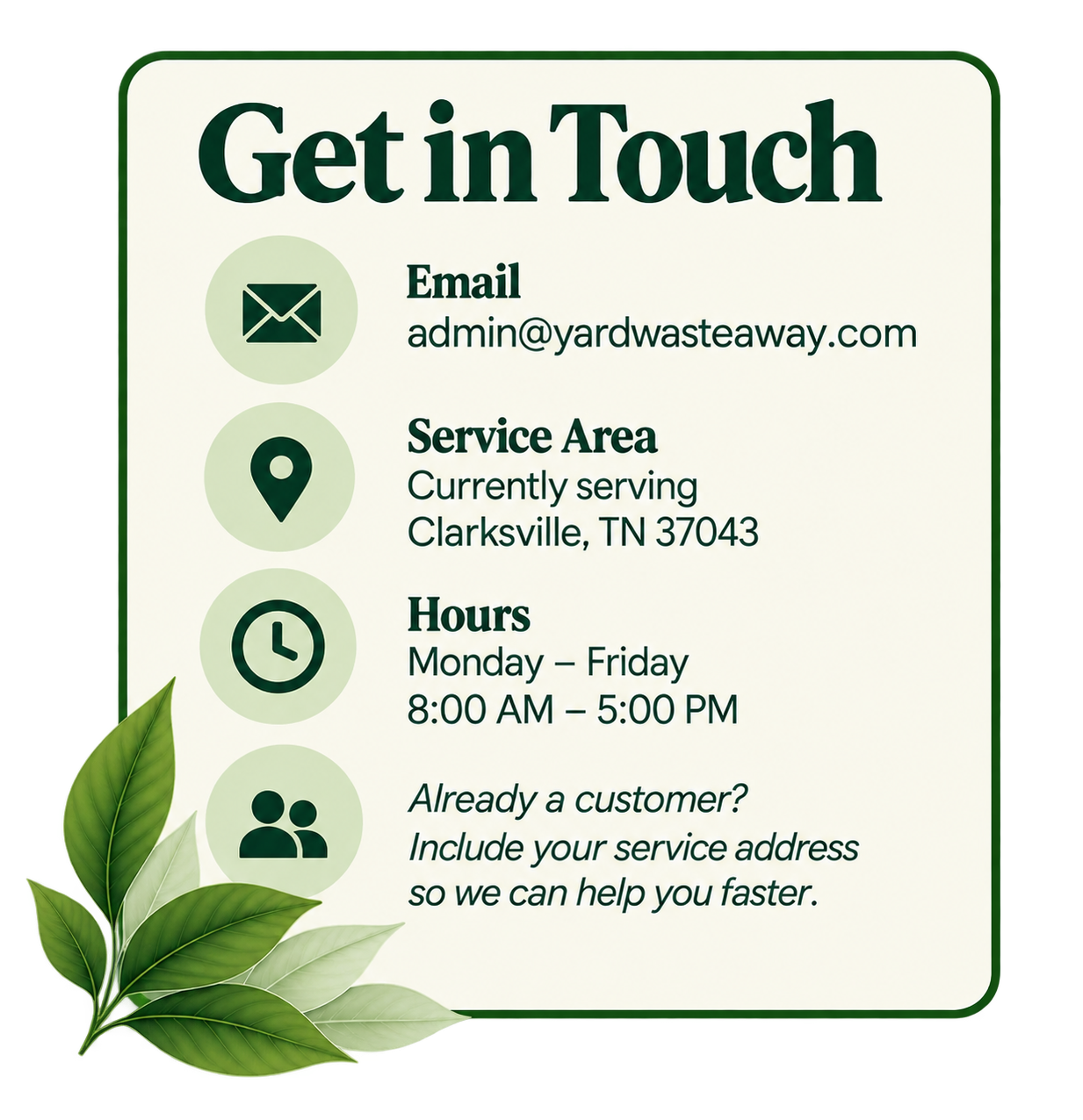 Contact information sign for yard waste service with email, service area in Clarksville, TN, and hours from Monday to Friday, 8:00 AM to 5:00 PM, and a note about including service address for existing customers. The sign has a green leaf decoration at the bottom left corner.