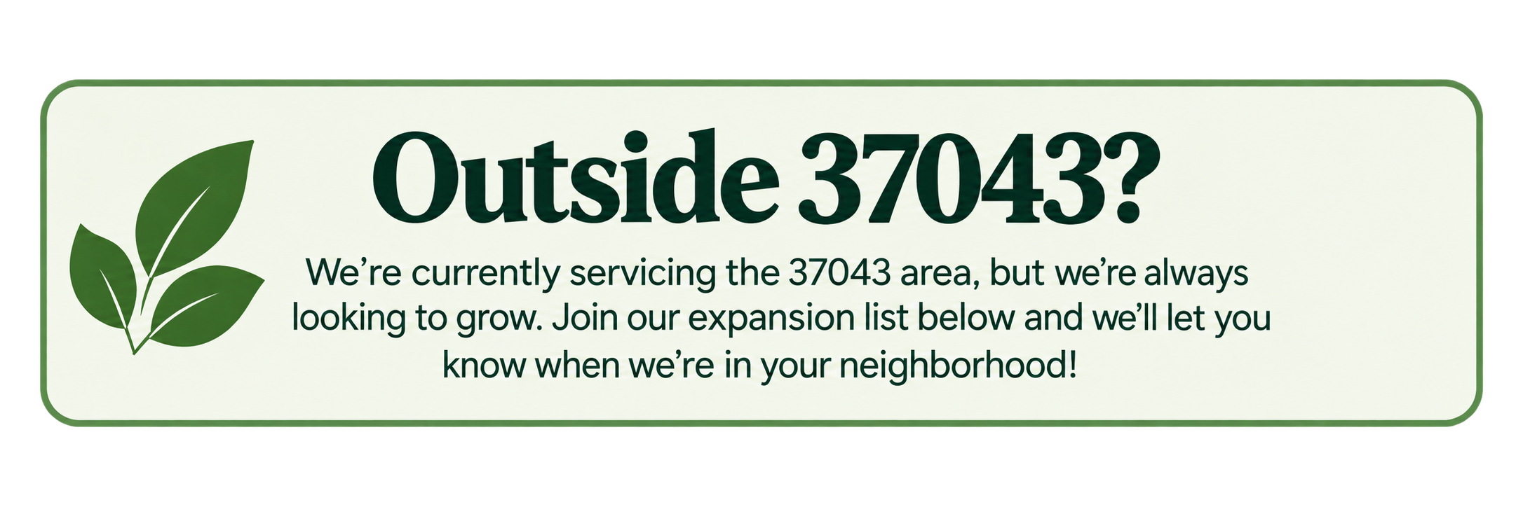 Sign indicating service area 37043, with text about expansion and neighborhood growth.
