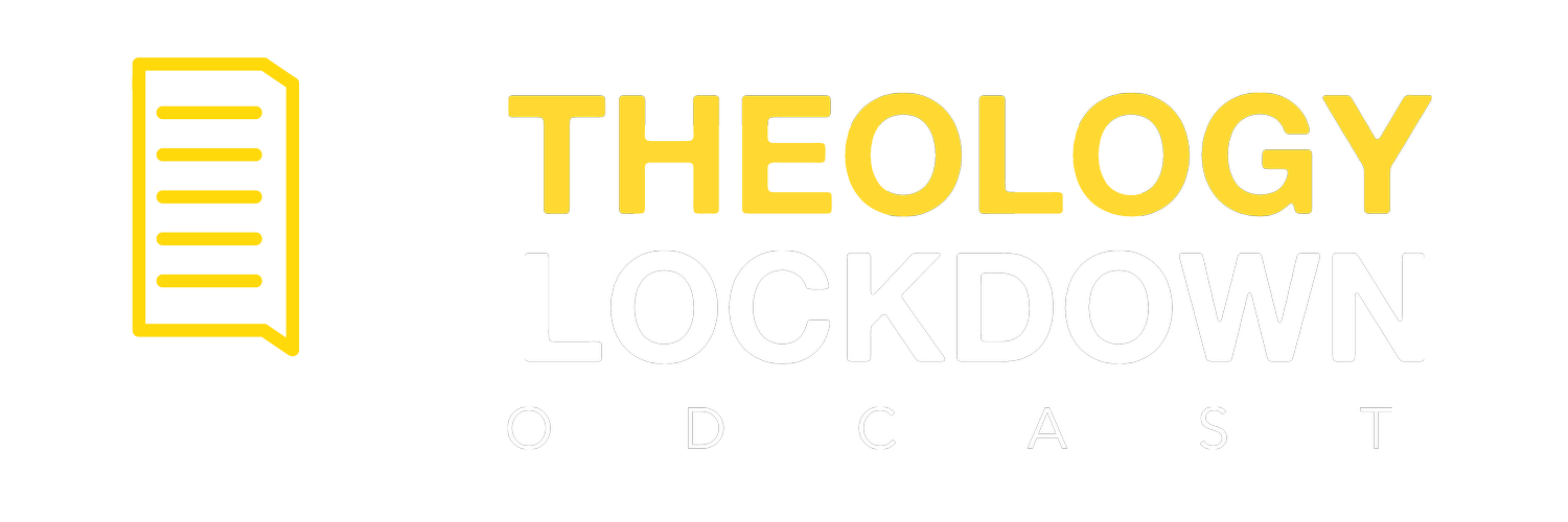 Theology Lockdown Podcast