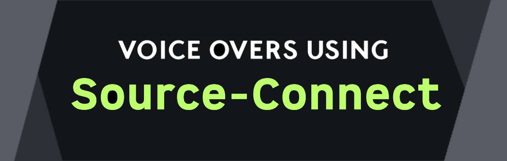 Text graphic titled 'Voice Overs Using Source-Connect' with a black and gray background.