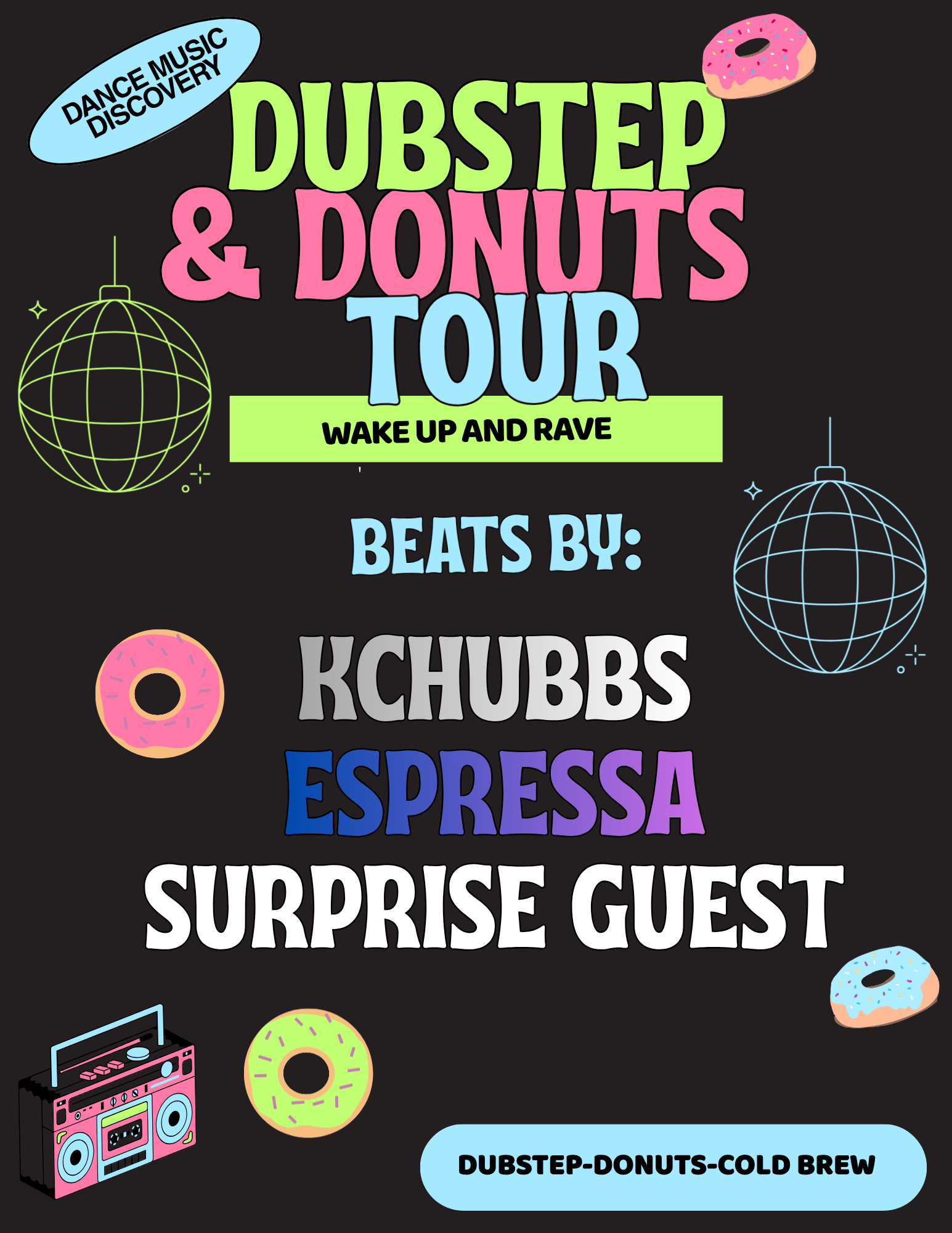 A promotional poster for Dubstep & Donuts Tour featuring colorful text and illustrations of donuts, a globe, a radio, and a boombox. It includes the tagline 'Wake Up and Rave' and mentions a cold brew coffee called 'Dubstep-Donuts-Cold Brew'.