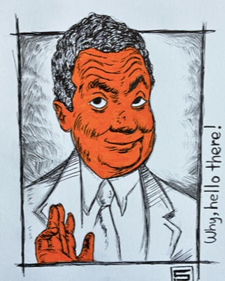 Cartoon drawing of a man with curly gray hair and an orange face, wearing a suit and tie, waving and saying "Why, hello there!"