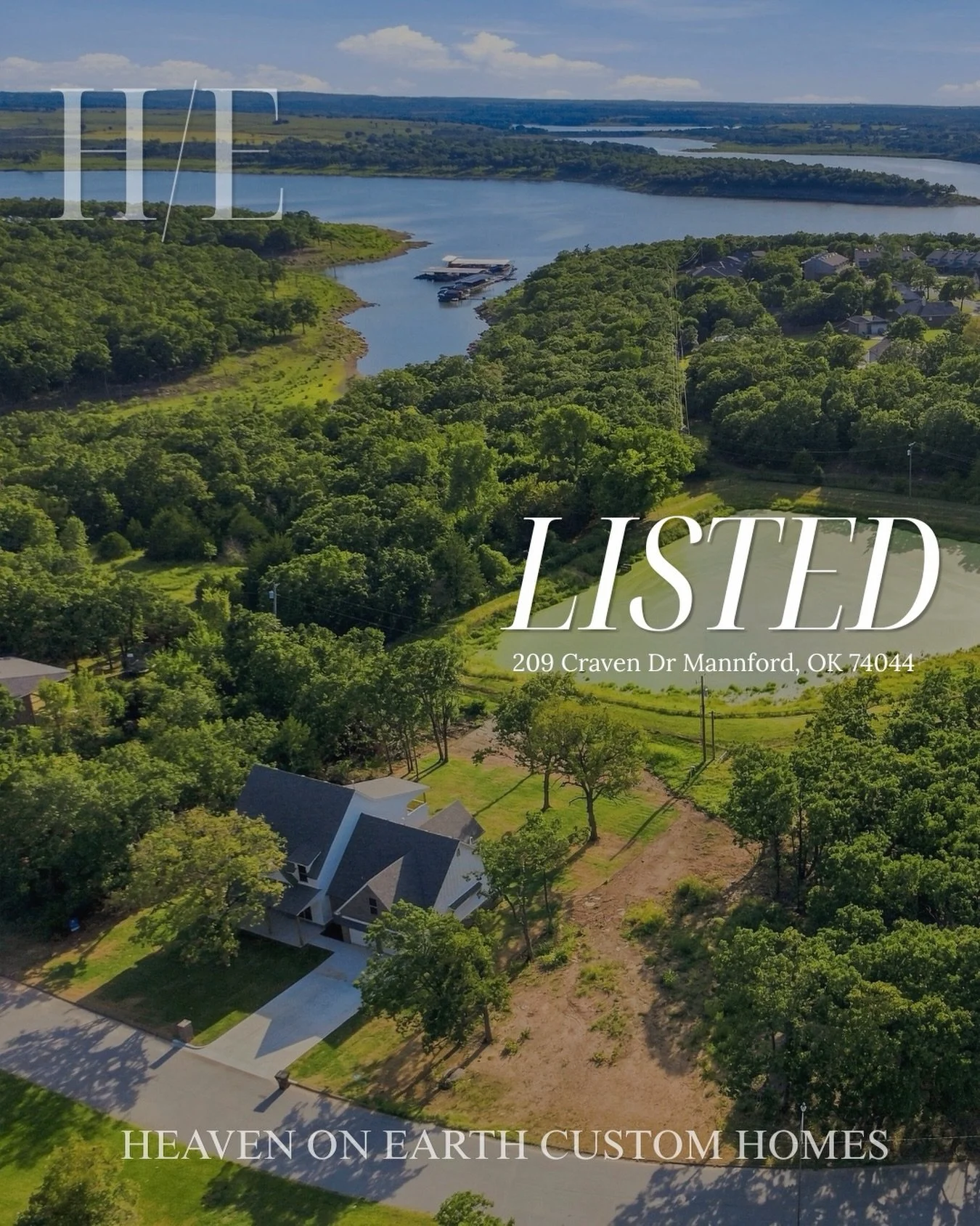 Lake views, a custom home, and your own little slice of Heaven. 🌊🏡🌳

Welcome to 209 Craven Dr in Mannford, Oklahoma&mdash;a beautifully crafted Heaven on Earth Custom Home situated on a .42-acre lot near the lake.

From above, you can see what mak