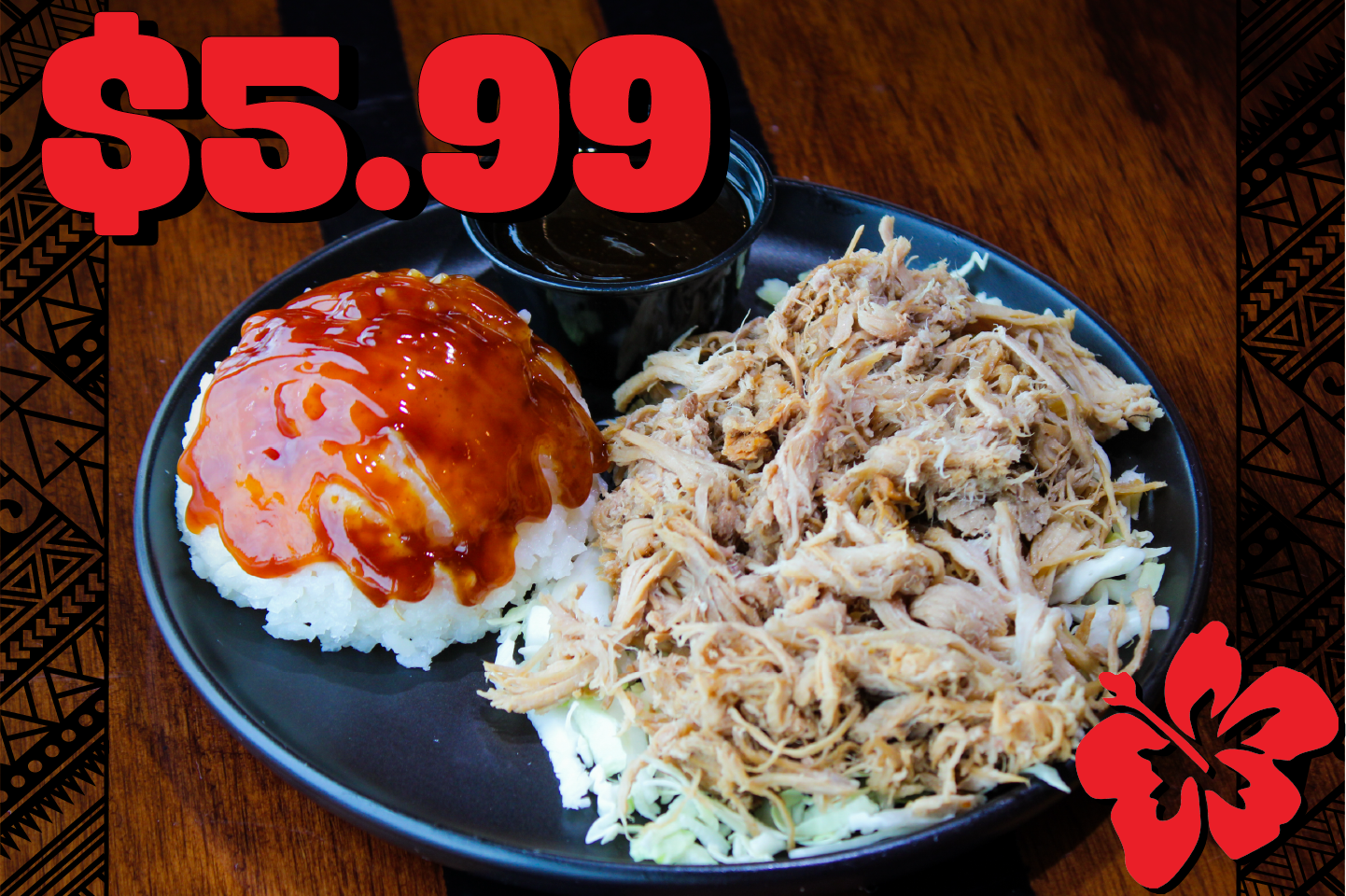 Pulled pork rice bowl with sweet sauce and dipping sauce, priced at $5.99