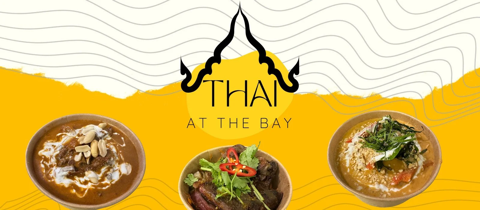 Three bowls of Thai dishes on a banner with yellow and white background, with a logo reading 'Thai at the Bay' featuring a stylized temple roof.