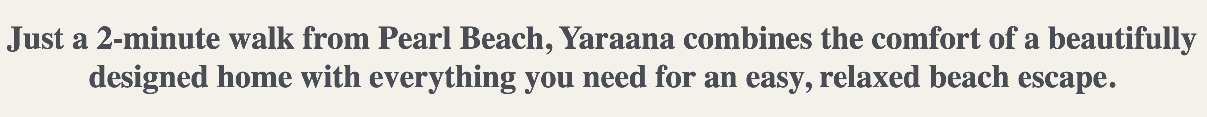 Yaraana Pearl beach holiday Luxury house Diamond road  Advertisement text describing a home near Pearl Beach, Yaraana, for a relaxing beach escape that is a two-minute walk from the beach.