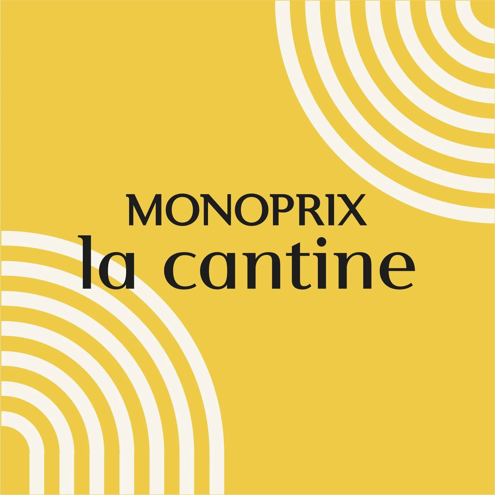 Logo « Monoprix la cantine » sur fond jaune avec arcs concentriques crème, identité de marque