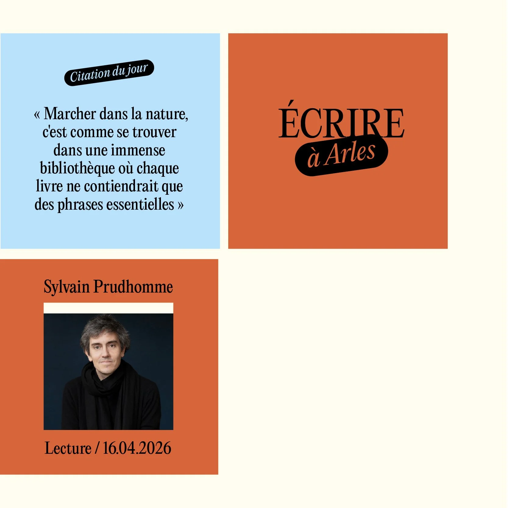 Déclinaisons de la communication Écrire à Arles, « Citation du jour », portrait d'intervenant et annonce de lecture, système graphique pour les réseaux sociaux