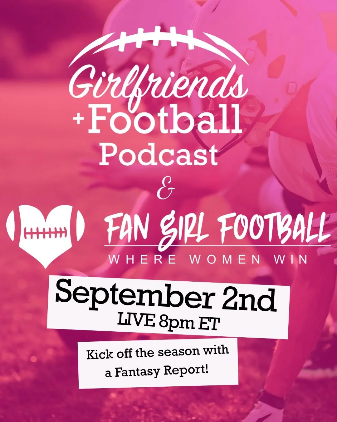 Pink promotional poster for the Girlfriends + Football Podcast and Fan Girl Football event on September 2nd at 8 pm ET.