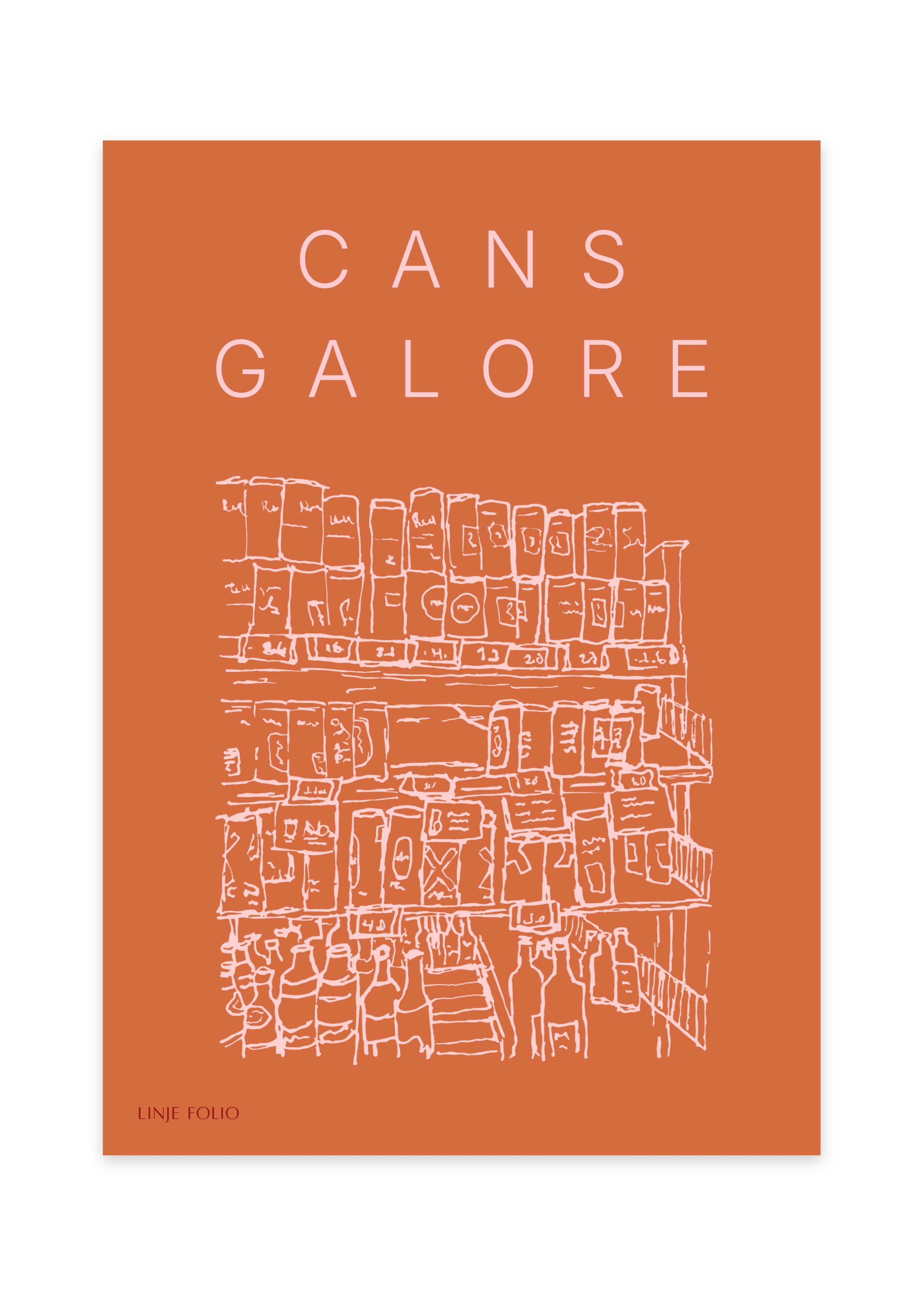 CANS GALORE