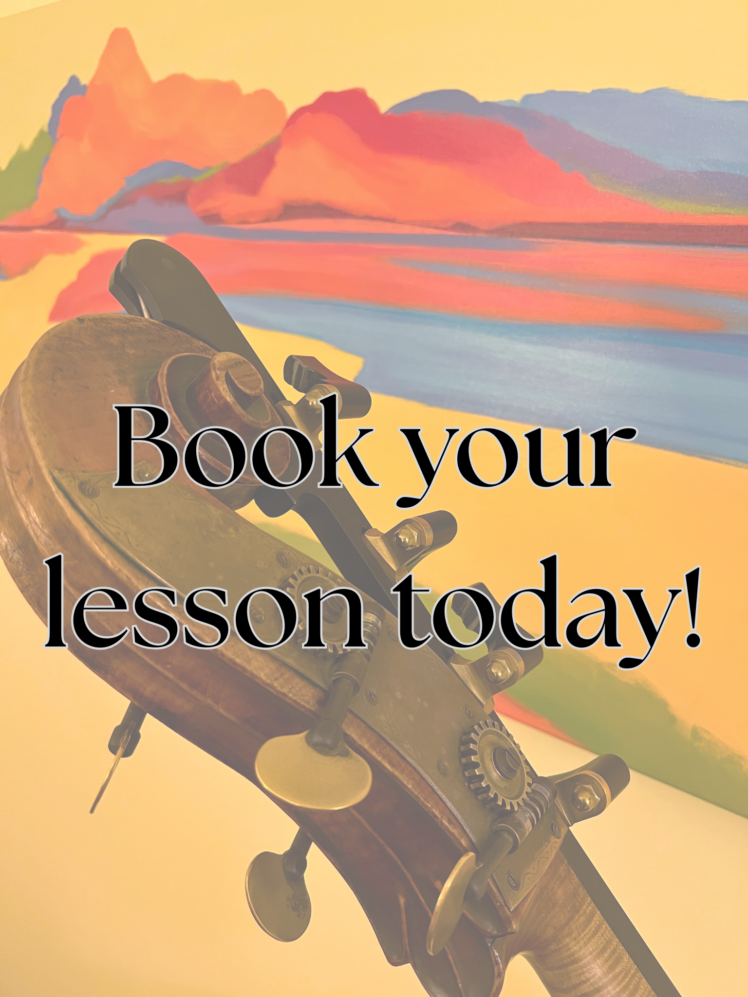 A violin with the neck and tuning pegs visible, set against a colorful abstract landscape background with mountains and water, and overlaid with the text 'Book your lesson today!'