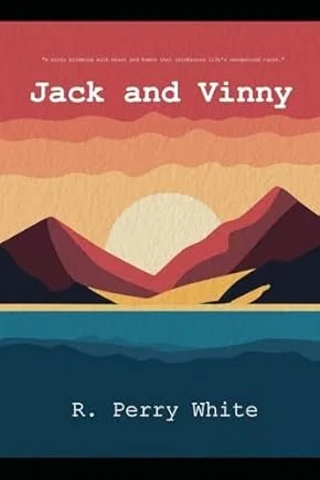 Book cover titled 'Jack and Vinny' by R. Perry White, featuring a stylized landscape with mountains, a setting or rising sun, and water in the foreground.