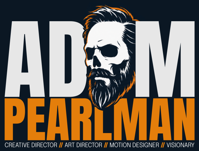 Adam Pearlman - Creative Director - Art Director - Motion Designer - Visionary