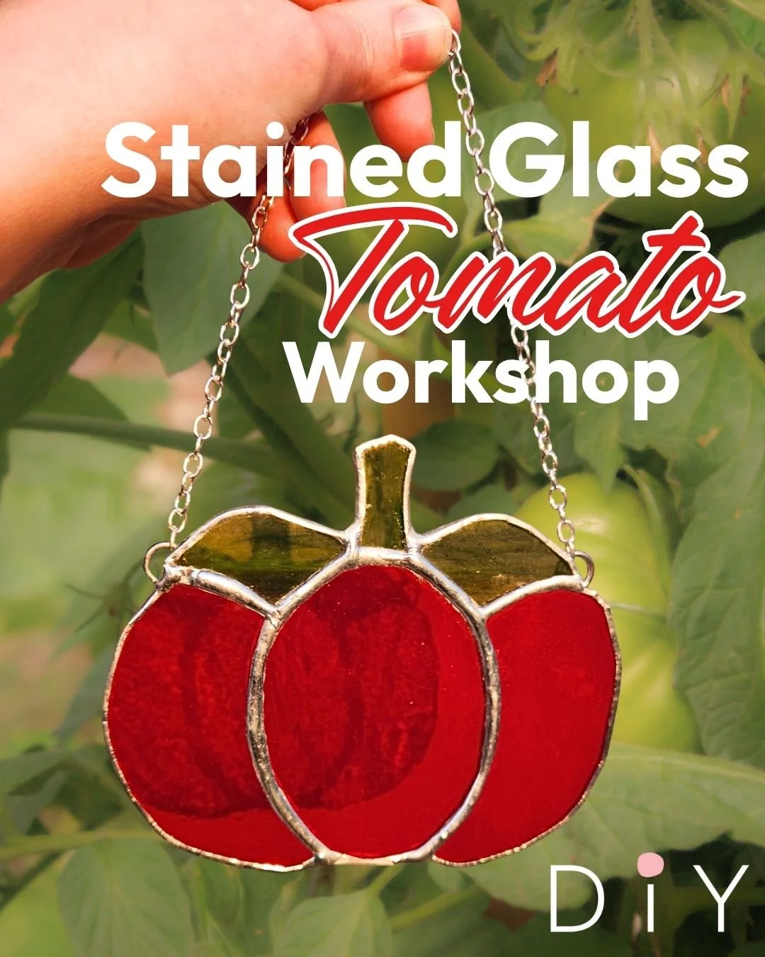 Stained Glass Tomato Workshop