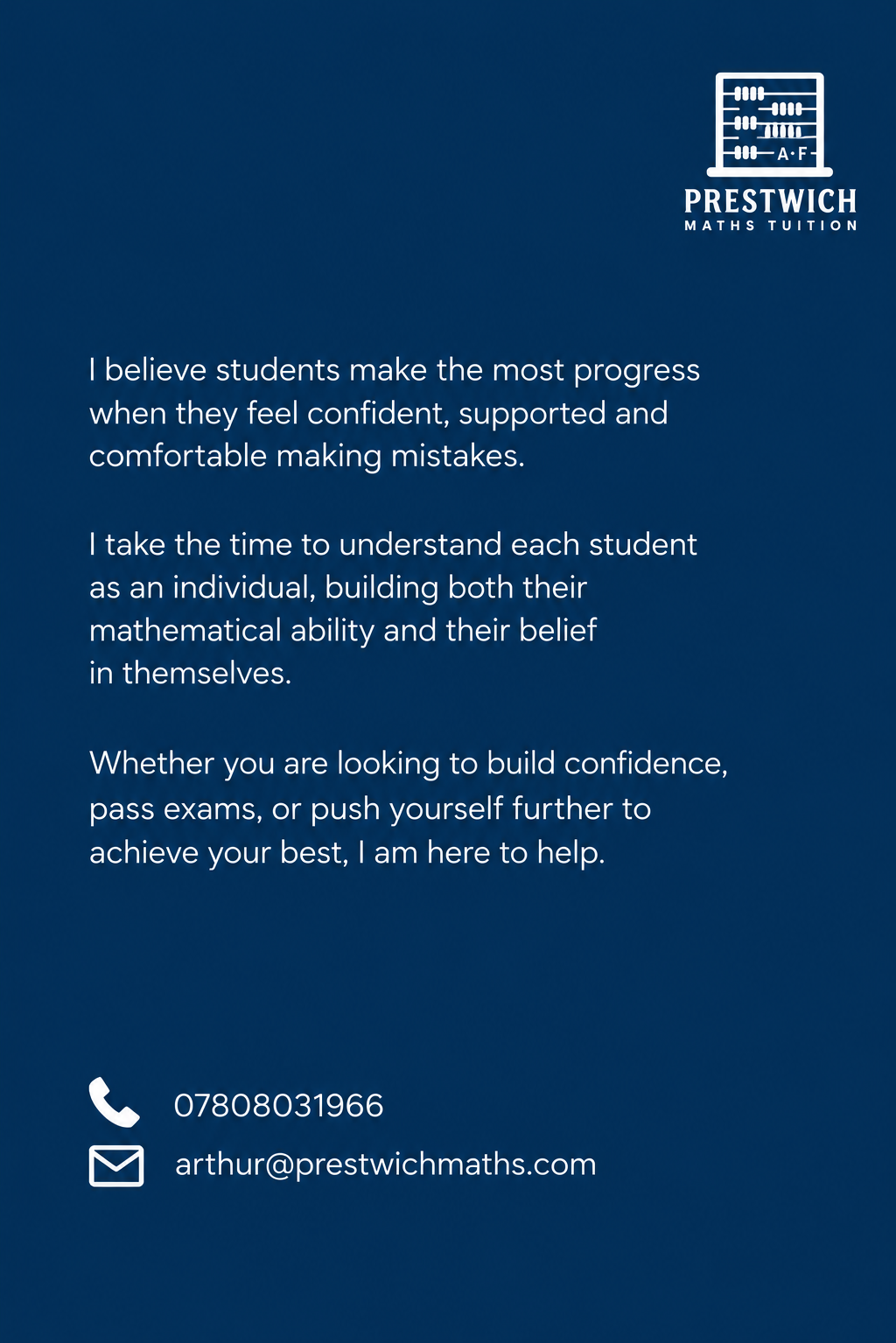 A blue promotional flyer for Prestwich Maths Tuition features a quote about supporting students' confidence and individual understanding in mathematics, along with contact information including a phone number and email address.