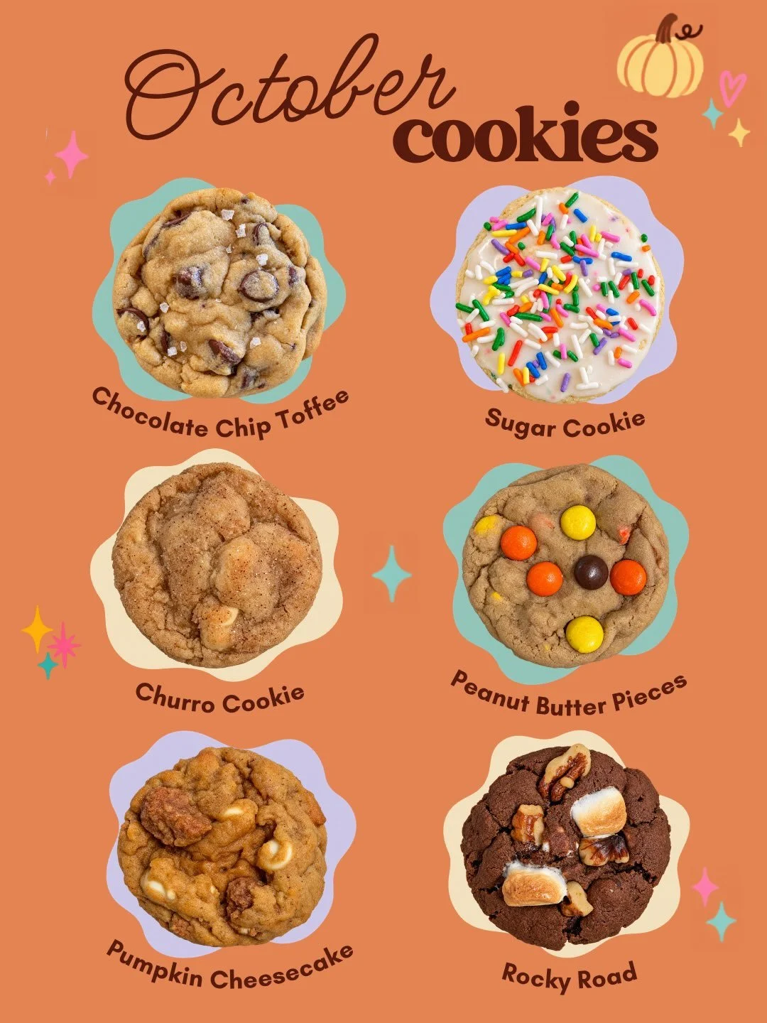 October cookies are here!

A little fall, a little Halloween, and six flavors for the month:

Chocolate Chip Toffee
Sugar Cookie
Churro Cookie
Peanut Butter Pieces
Pumpkin Cheesecake
Rocky Road

Find Sugar &amp; Sol at upcoming markets and events thr