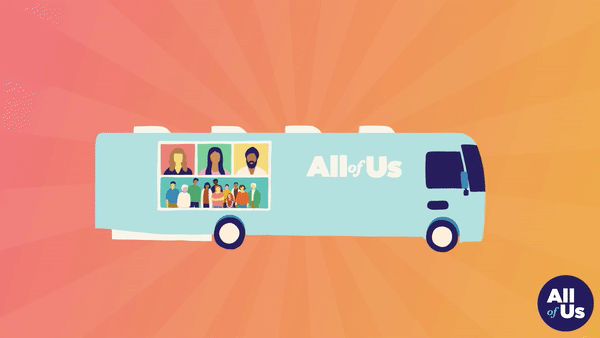 Animated illustration of a large bus with the text 'All of Us' on it, showing images of diverse people through windows, against an orange background with radiating lines.