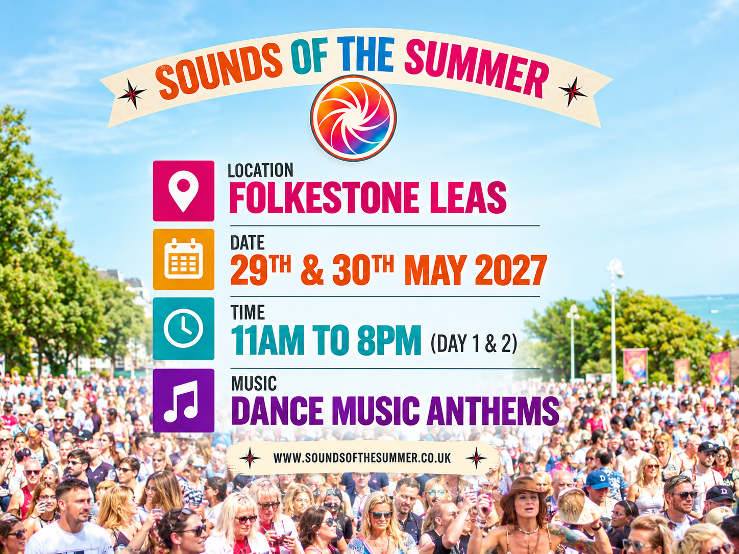 Event poster for Sounds of the Summer music festival. The background shows a large crowd of people outdoors, near the coast, with trees and blue sky. The poster includes details about the location, FolkeStone Leas; dates, May 29th and 30th, 2027; time, 11AM to 8PM; and music type, dance music anthems. The festival's website, soundsofthesummer.co.uk, is also listed.
