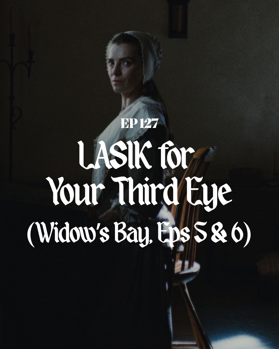 LASIK for Your Third Eye (Widow’s Bay, Episodes 5 &amp; 6)
