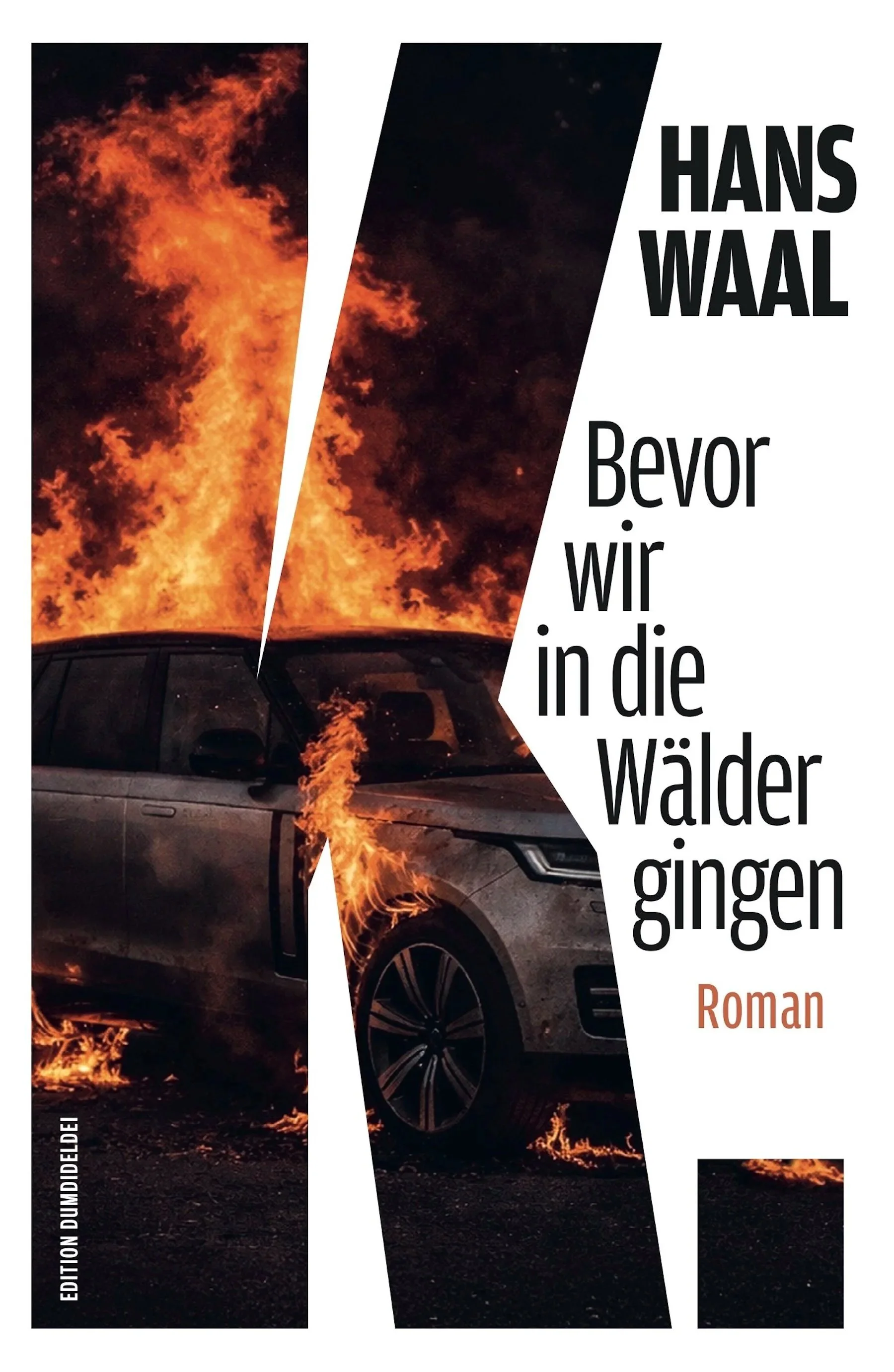 K. Bevor wir in die Wälder gingen. Roman
