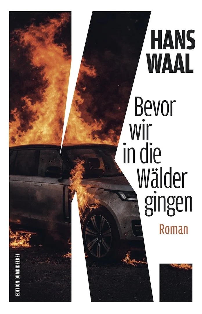 K . Bevor wir in die Wälder gingen