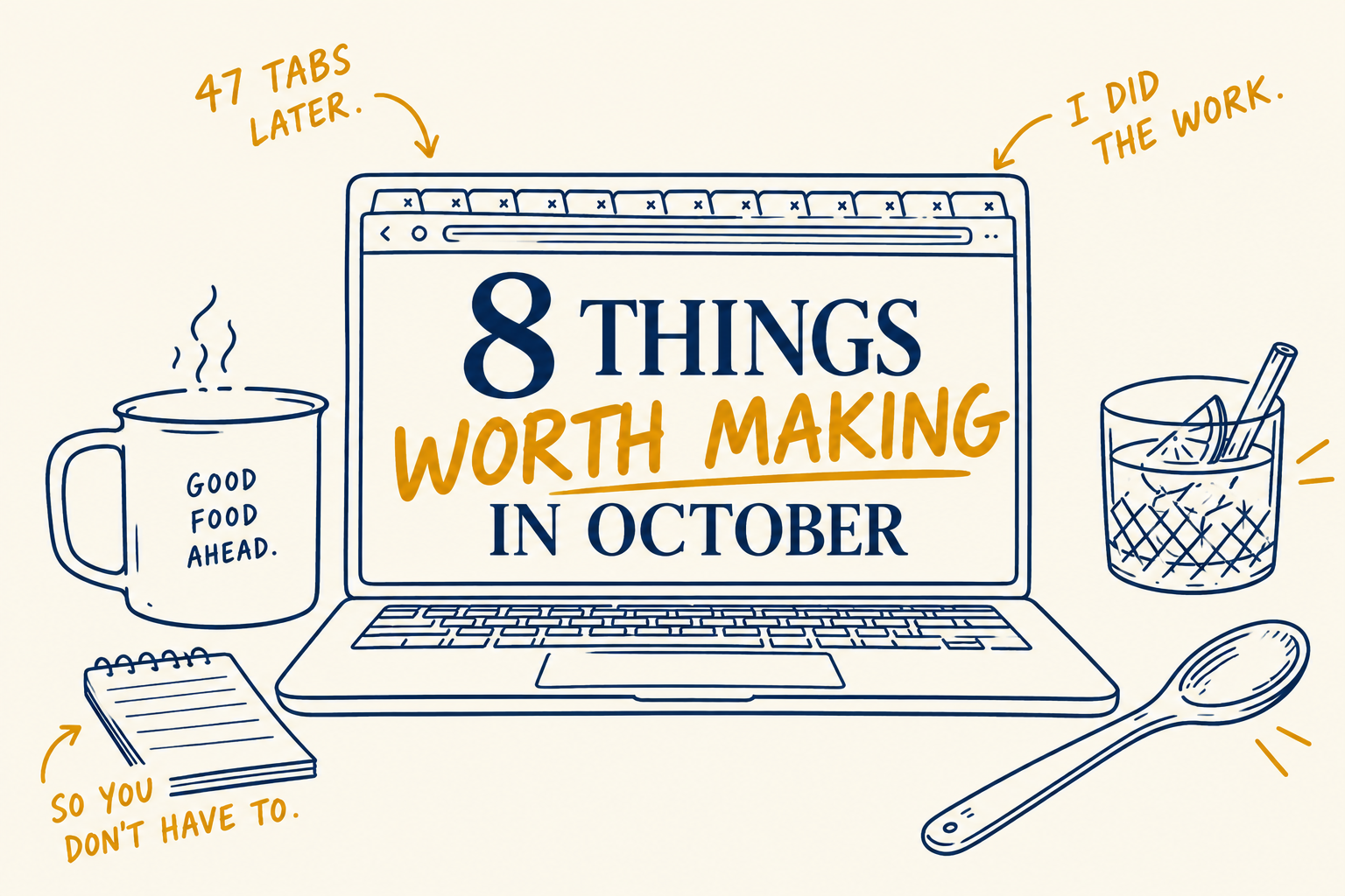 8 Things Worth Making in October