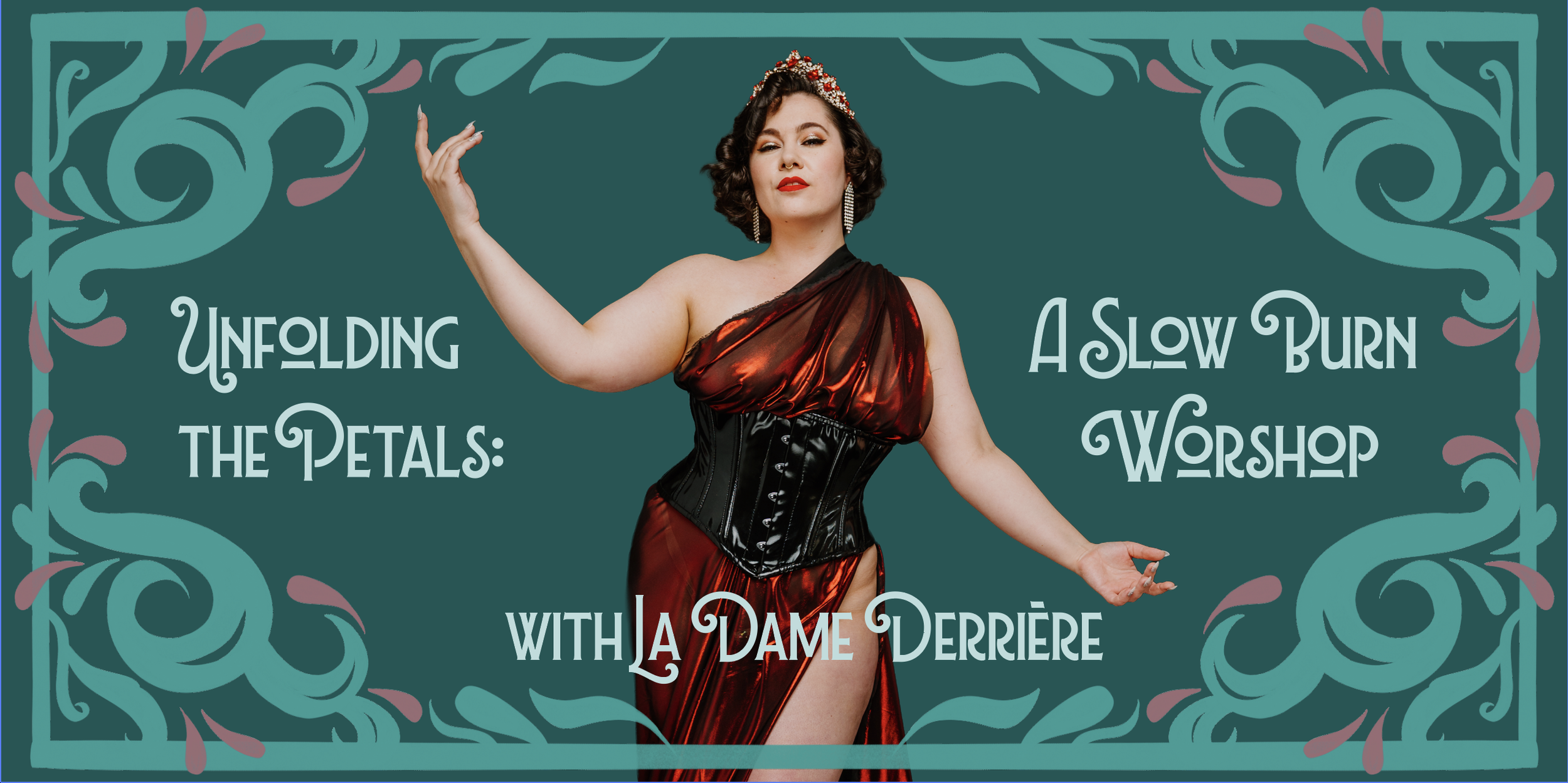 Unfolding the Petals: With La Dame Derrière