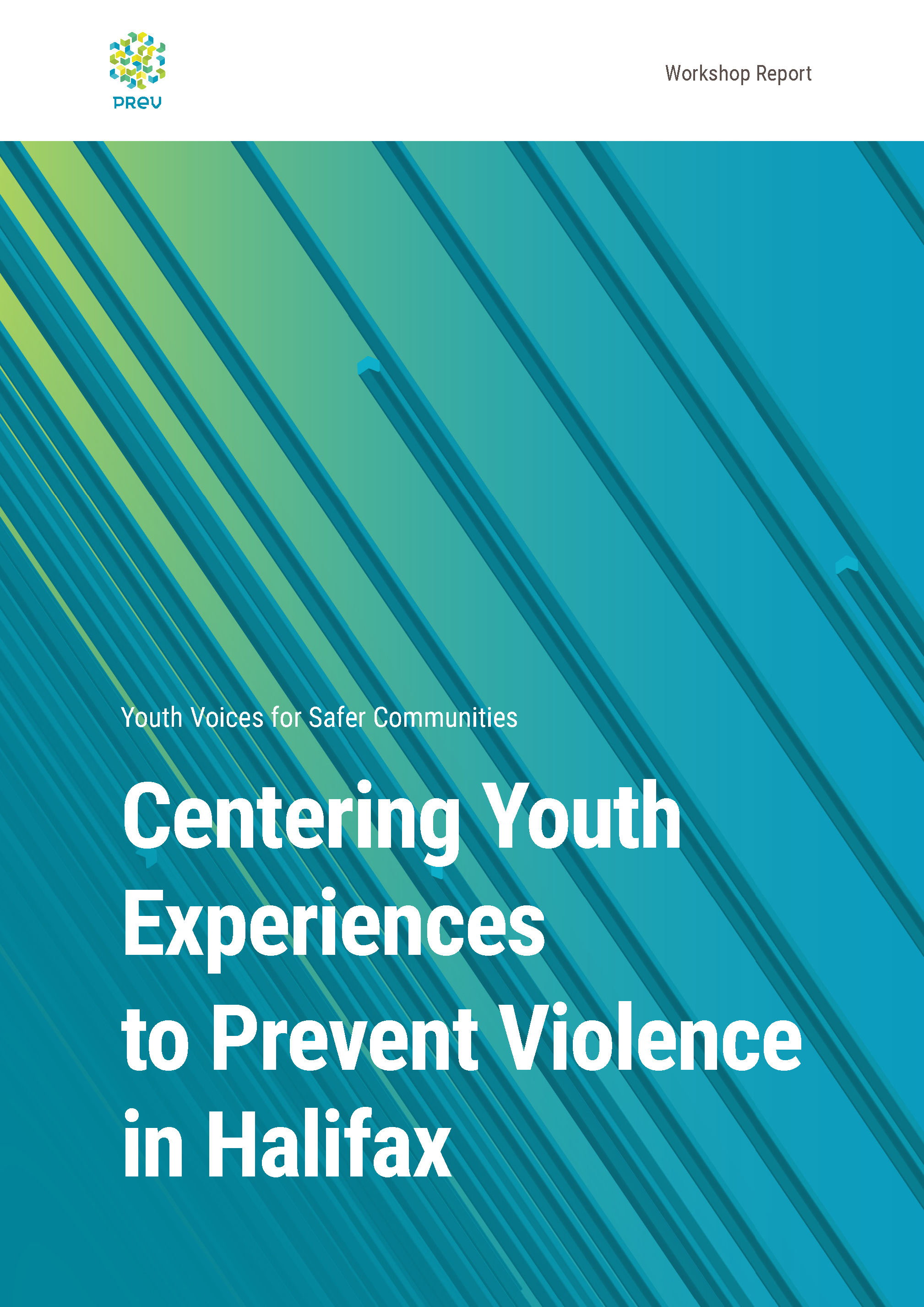 La voix des jeunes au service de communautés plus sécuritaires : Placer le vécu des jeunes au cœur des efforts de prévention de la violence à Halifax