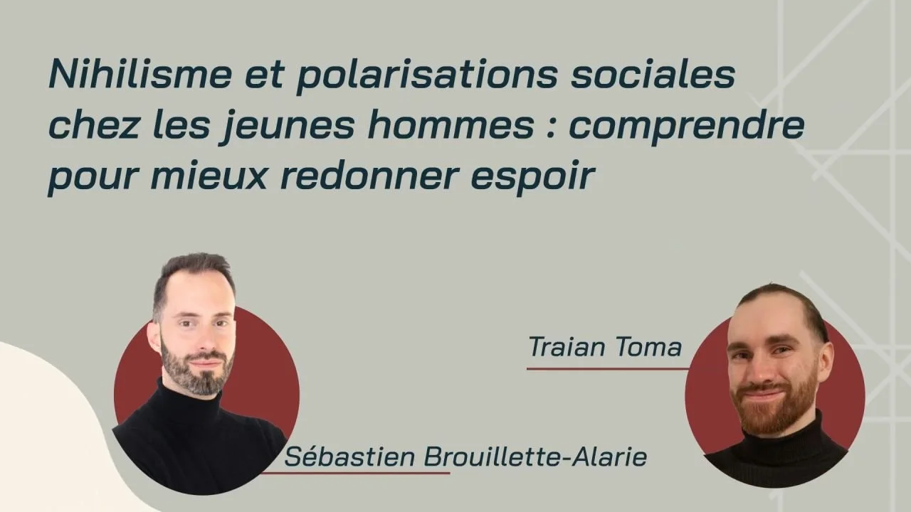 Nihilisme et polarisations sociales chez les jeunes hommes : comprendre pour mieux redonner espoir