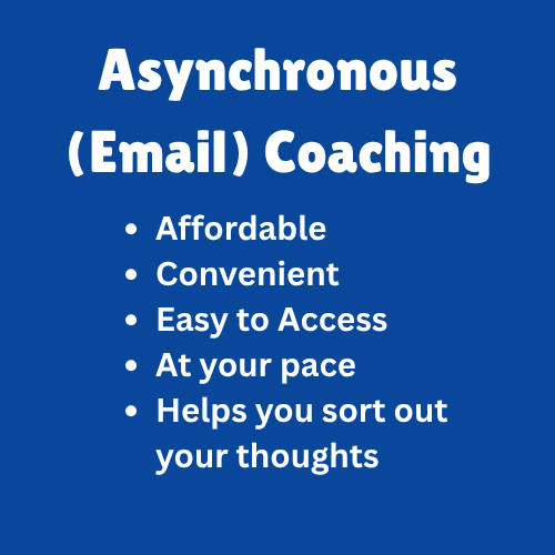Blue poster advertising asynchronous email coaching, highlighting affordability, convenience, easy access, at your own pace, and help with sorting out thoughts.
