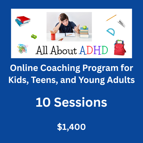 Flyer for an online coaching program for kids, teens, and young adults with 10 sessions costing $1,400. The top section features a young boy looking frustrated at a desk with books and an apple. Surrounding the boy are school supplies, including a pencil, paper clips, a backpack, and stacks of books, with the text 'All About ADHD' in the center.