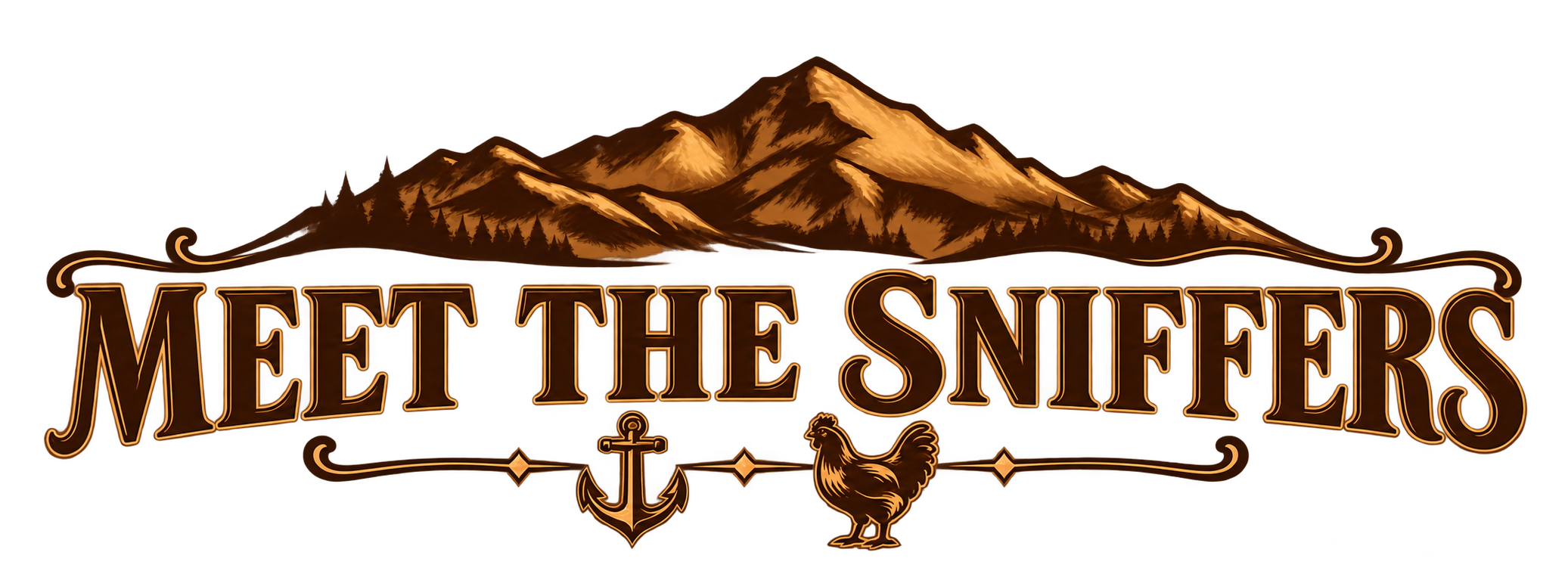 Meet the Sniffers logo featuring a mountain range, anchor, and chicken in vintage brown and gold lettering