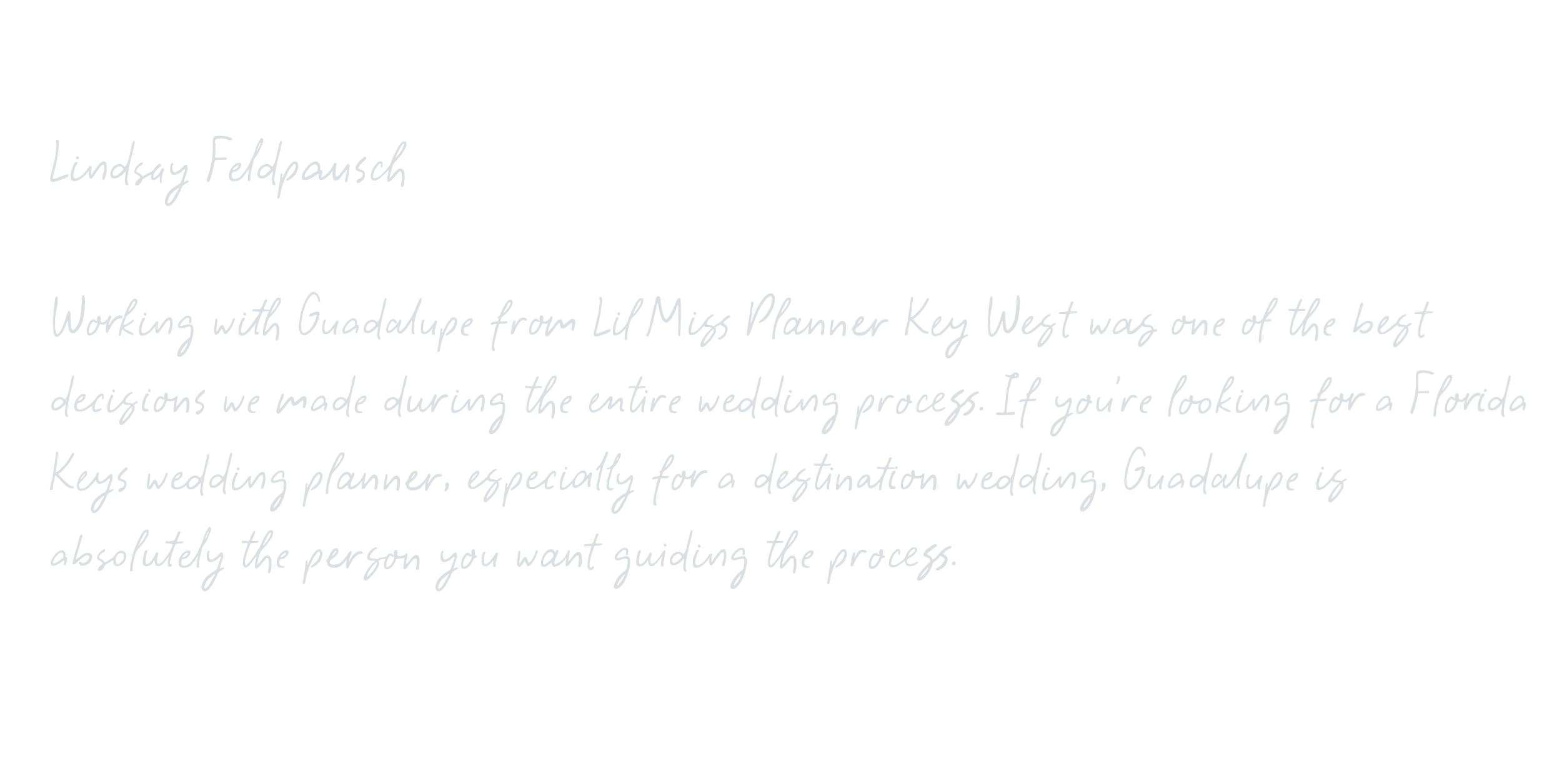 Text overlay with handwritten-style font on a black background, providing wedding planning advice from Lindsay Feldpausch about working with Guadalupe from Lil Miss Planner Key West.