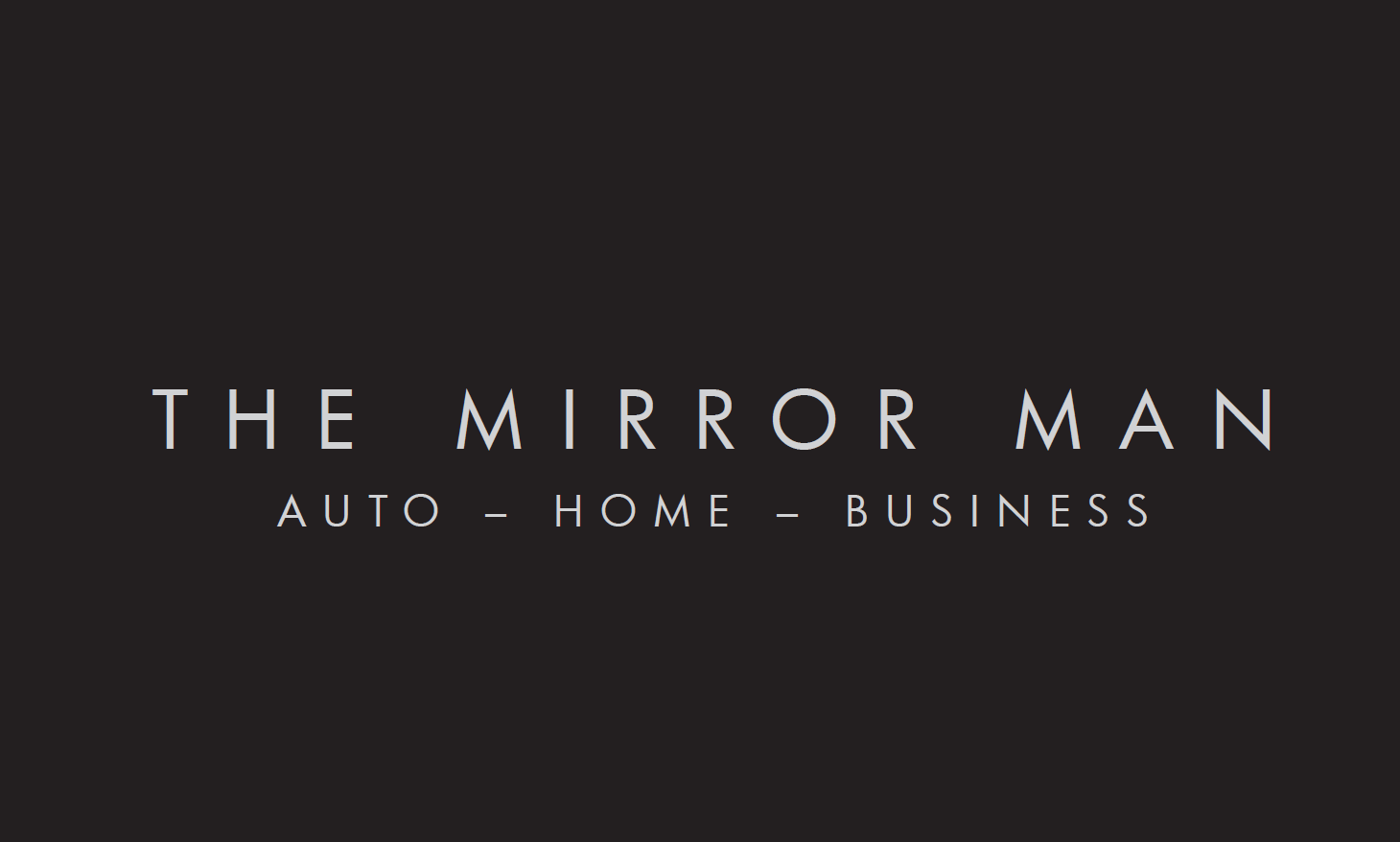The logo of The Mirror Man with the words Auto, Home, Business underneath on a black background.