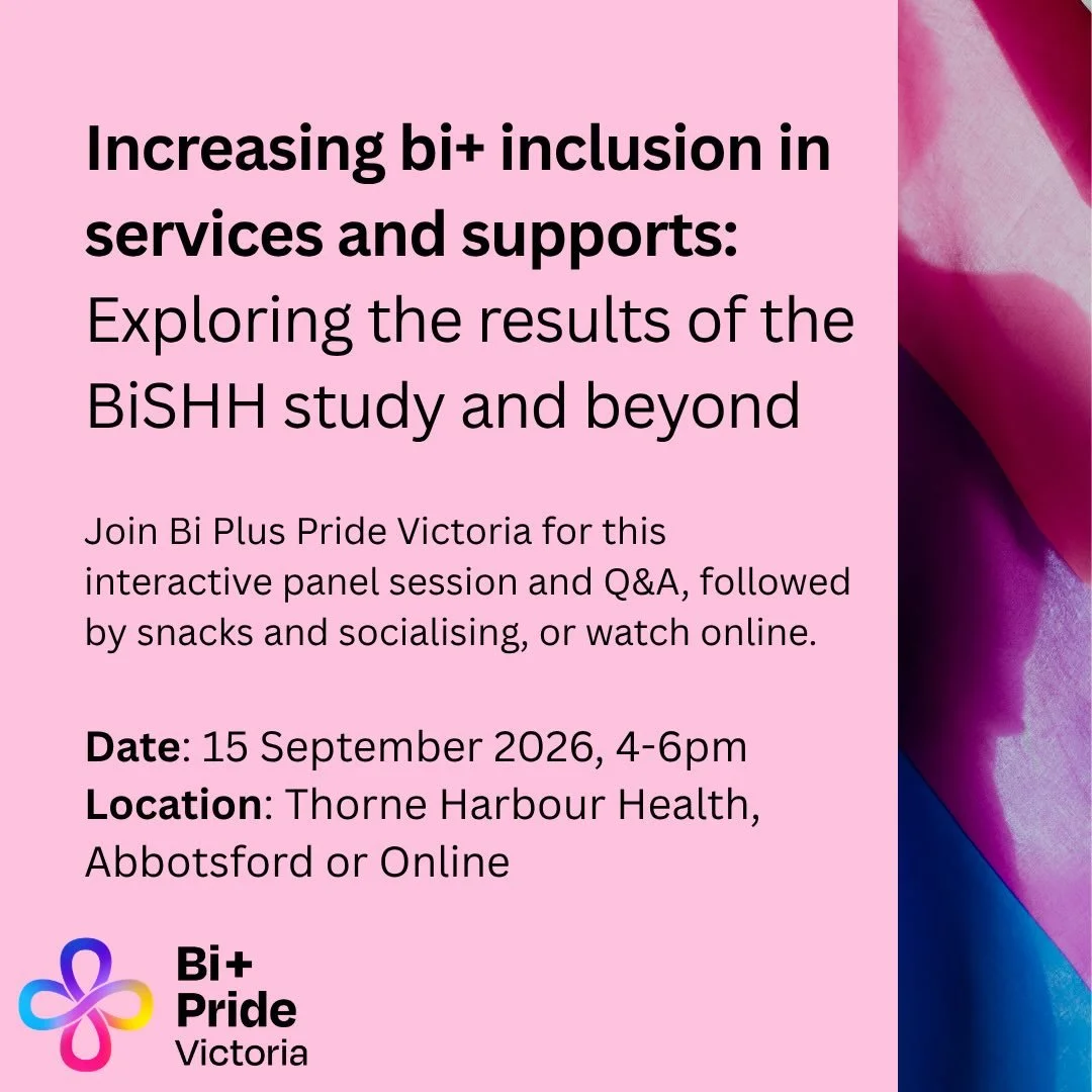 Research shows that the bi+ community has high rates of health and support needs compared to the general community and other parts of the LGBTIQA+ community. However, bi+ people often face challenges in accessing and feeling welcome in organisations 