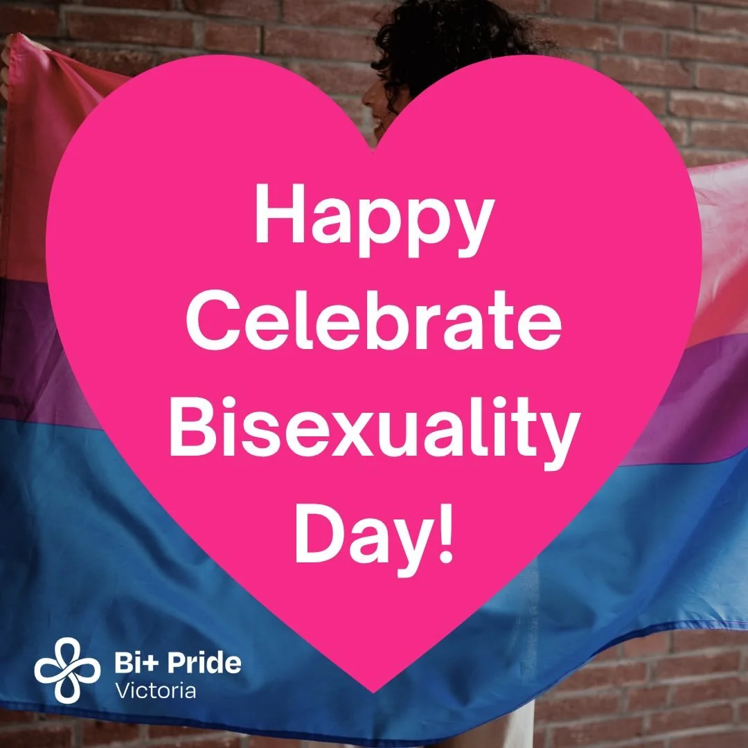 Happy celebrate bisexuality day! We hope all the bi+, pan, fluid, flexible and otherwise multi-gender attracted community have an amazing day. 

We hope to see you at our celebration tomorrow with Living Positive Victoria! See the link in our bio.