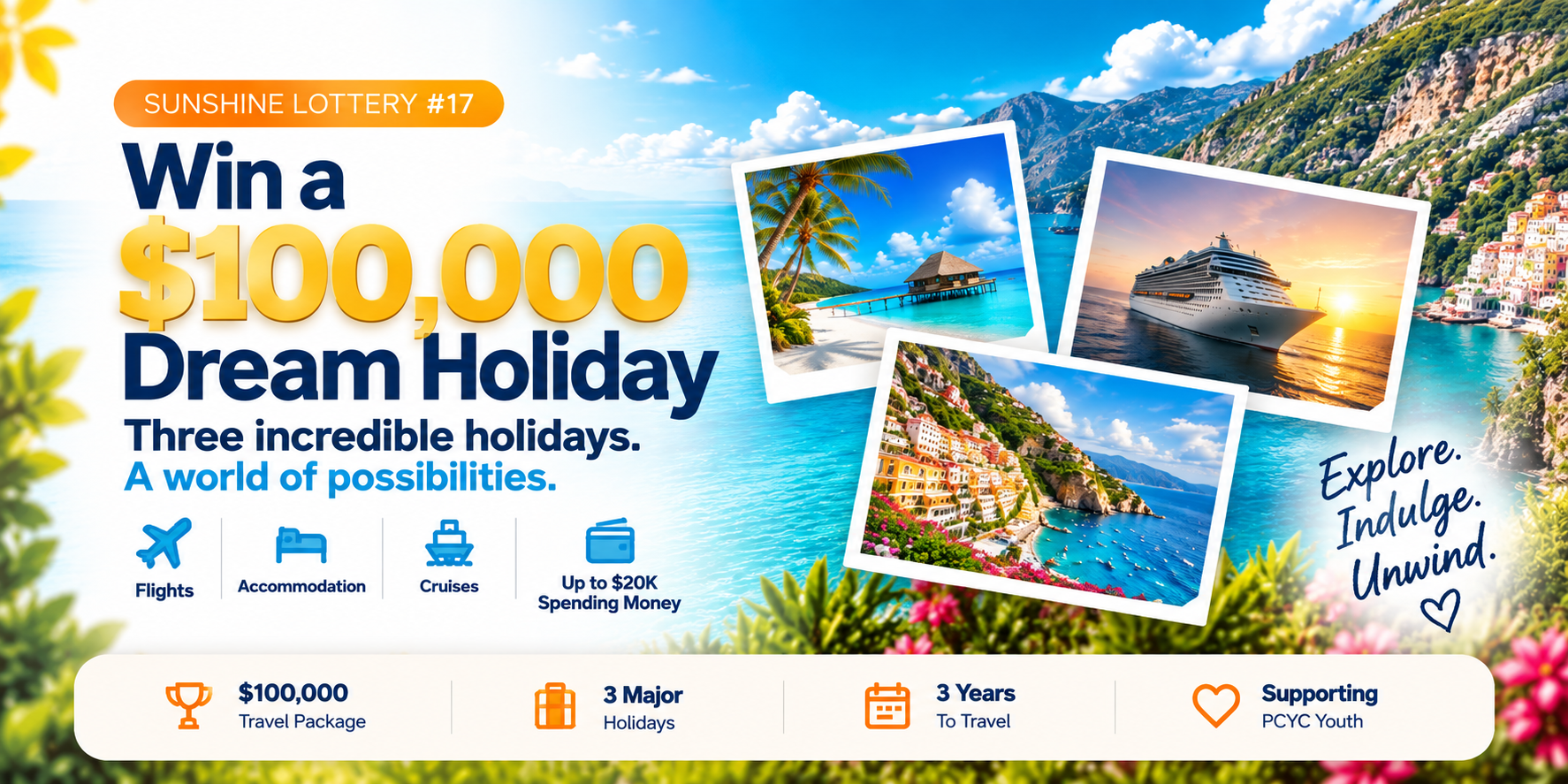 A colorful travel advertisement promoting a chance to win a $100,000 dream holiday, featuring images of tropical beaches, a cruise ship, and a seaside town. It highlights that the prizes include flights, accommodation, cruises, and up to $20,000 spending money, with additional details about a travel package, holidays, a travel timeline, and support for youth.