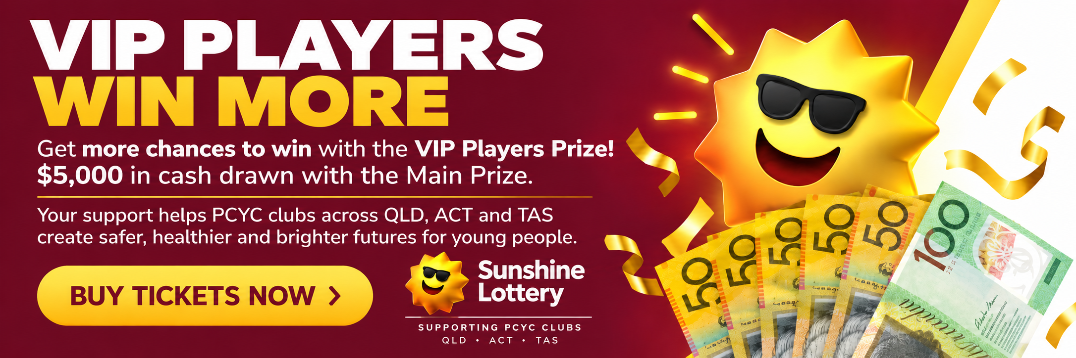 Promotional advertisement for Sunshine Lottery with bold red background, large white and yellow text reading 'VIP PLAYERS WIN MORE,' a cartoon sun wearing sunglasses, Australian currency, and a yellow button that says 'BUY TICKETS NOW'.