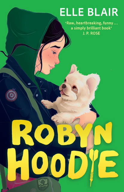 Book cover for 'Robyn Hoodie' featuring a young woman with dark hair wearing a green hooded jacket, holding a small cream-colored dog, against a bright green background.