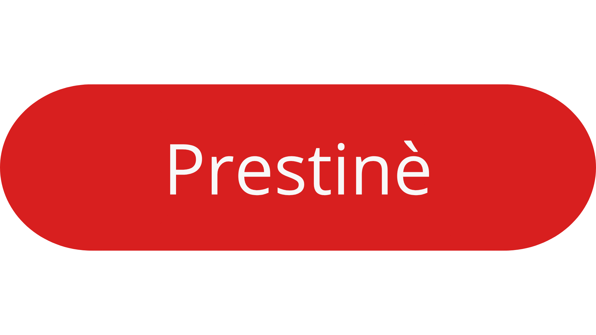 Bottone rosso con testo bianco 'Prestìnè'